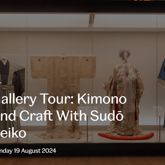 Gallery Tour: Kimono and Craft with Sudō Reiko